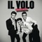 You Don't Have to Say You Love Me - Il Volo lyrics