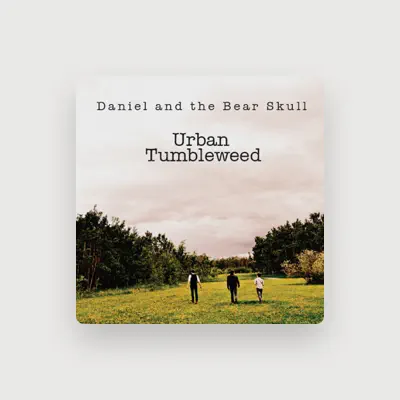 Listen to Daniel and the Bear Skull, watch music videos, read bio, see tour dates & more!
