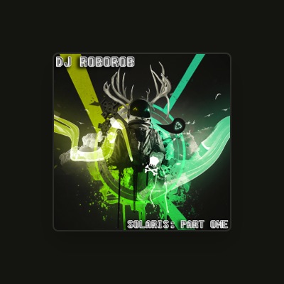 Listen to DJ Roborob, watch music videos, read bio, see tour dates & more!
