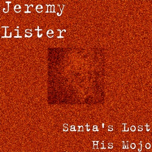 Santa's Lost His Mojo - Single