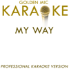 My Way (In the Style of Frank Sinatra) [Karaoke Version] - Golden Mic Karaoke
