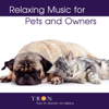 Relaxing Music for Pets and Owners - Tron Syversen