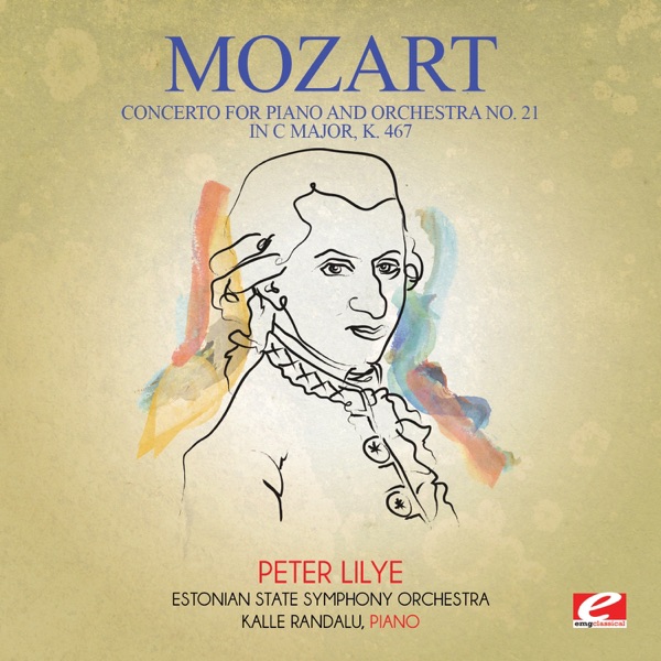 Mozart: Concerto for Piano and Orchestra No. 21 in C Major, K. 467 (Remastered) - EP