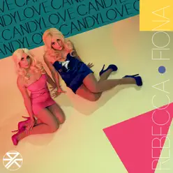 Candy Love - Single - Rebecca & Fiona