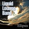 Over Easy - Liquid Lounge Band lyrics