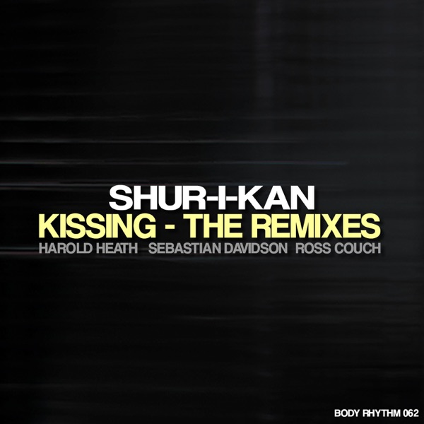 Kissing (The Remixes) - Single