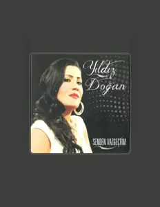 Listen to Yıldız Doğan, watch music videos, read bio, see tour dates & more!