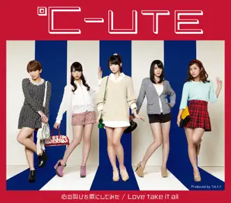Love Take It All by ℃-ute song reviws