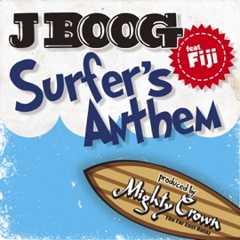 Surfer’s anthem feat.Fiji J Boog