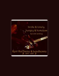 Ακούστε περιεχόμενο από Kent DuChaine, παρακολουθήστε μουσικά βίντεο, διαβάστε το βιογραφικό, δείτε ημερομηνίες περιοδείας, και πολλά ακόμη!