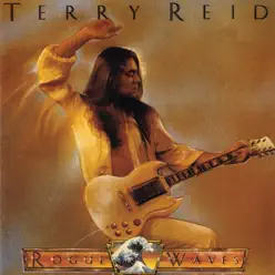 Rogue Waves - Terry Reid Rogue Waves - Terry Reid