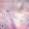 Zeynep - Yanarım