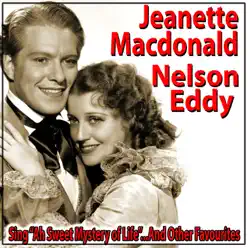 Jeanette Macdonald and Nelson Eddy Sing "Ah Sweet Mystery of Life" and Other Favourites - Jeanette MacDonald