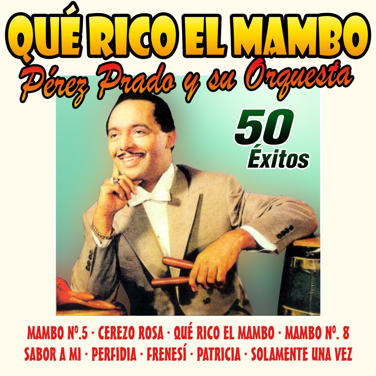 Qué Rico el Mambo - Album by Pérez Prado and His Orchestra - Apple Music