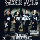 Seguimos Representando - Sangre Mala