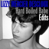 Lizzy Mercier Descloux - Hard Boiled Babe