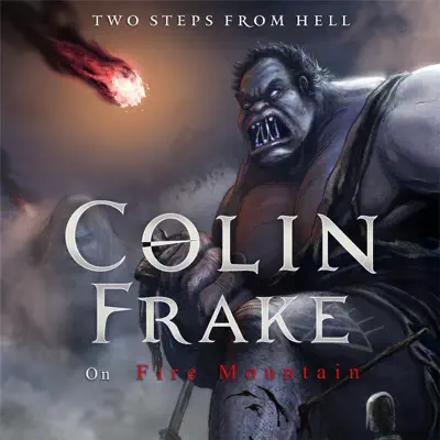 Colin Frake On Fire Mountain - Two Steps From Hell