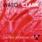 Save Me - Watch Clark lyrics