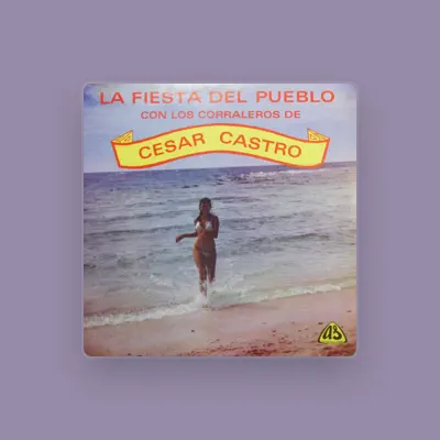 Listen to Los Corraleros de Cesar Castro, watch music videos, read bio, see tour dates & more!