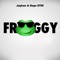 Froggy - JayKae & Dapz On The Map lyrics