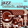 100 + Jazz Lounge, Vol. 3 (Ballads and Songs) - Various Artists