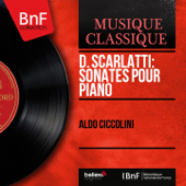 D. Scarlatti: Sonates pour piano (Stereo Version) - Aldo Ciccolini