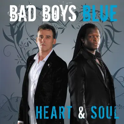 Heart and Soul - Bad Boys Blue