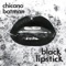 Black Lipstick - Chicano Batman lyrics