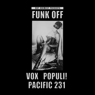 Cut Chemist Presents Funk OffーVox populi! And Pacific 231 - Cut Chemist Cut Chemist Presents Funk OffーVox populi! And Pacific 231 - Cut Chemist
