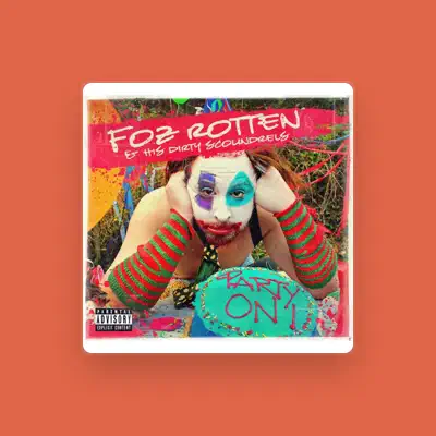 Listen to Foz Rotten & His Dirty Scoundrels, watch music videos, read bio, see tour dates & more!