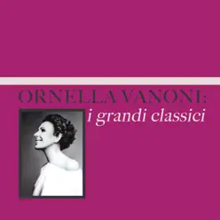 Ornella Vanoni: i grandi classici - Ornella Vanoni