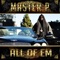 All of Em (feat. Alley Boy, Fat Trel, Howie T) - Master P lyrics