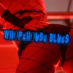 Whorehouse Blues