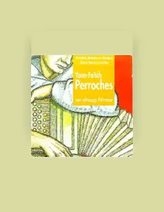 Escucha a Yann-Fanch Perroches, mira videos musicales, lee su biografía, consulta las fechas de las gira y más.