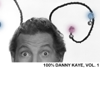 100% Danny Kaye, Vol. 1 - Danny Kaye