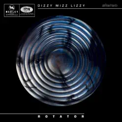 Rotator [Re-mastered] - Dizzy Mizz Lizzy