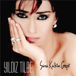 Yıldız Tilbe - Sana Kalbim Geçti