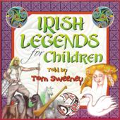 Irish Legends for Children - Tom Sweeney