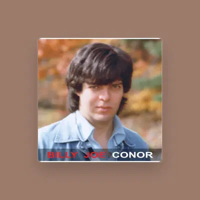 Listen to Billy Joe Conor, watch music videos, read bio, see tour dates & more!