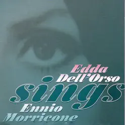 Edda Dell'Orso Sings Ennio Morricone - Ennio Morricone