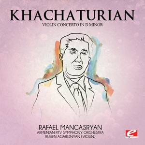 Khachaturian: Violin Concerto in D Minor (Remastered)