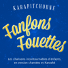 Fanfons fouettes - Karapitchoune