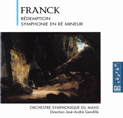 Franck: Symphony in D Minor & Rédemption