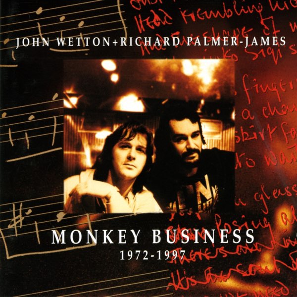 John Wetton+Richard Palmer-James/MONKEY〜 Monkey Business 1972-1997 - Album by John Wetton & Richard