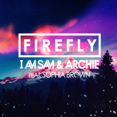 Firefly (feat. Sophia Brown) - EP