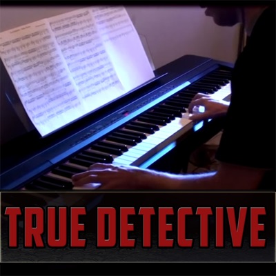 True Detective - Main Theme - Single