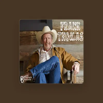 Listen to Frank Thomas, watch music videos, read bio, see tour dates & more!