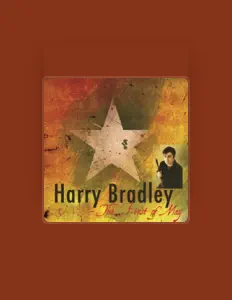 Listen to Harry Bradley, watch music videos, read bio, see tour dates & more!