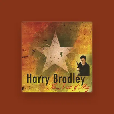 Listen to Harry Bradley, watch music videos, read bio, see tour dates & more!