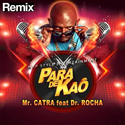 Para de Kaô (feat. Dr. Rocha) [Remix] - Single - Mr Catra